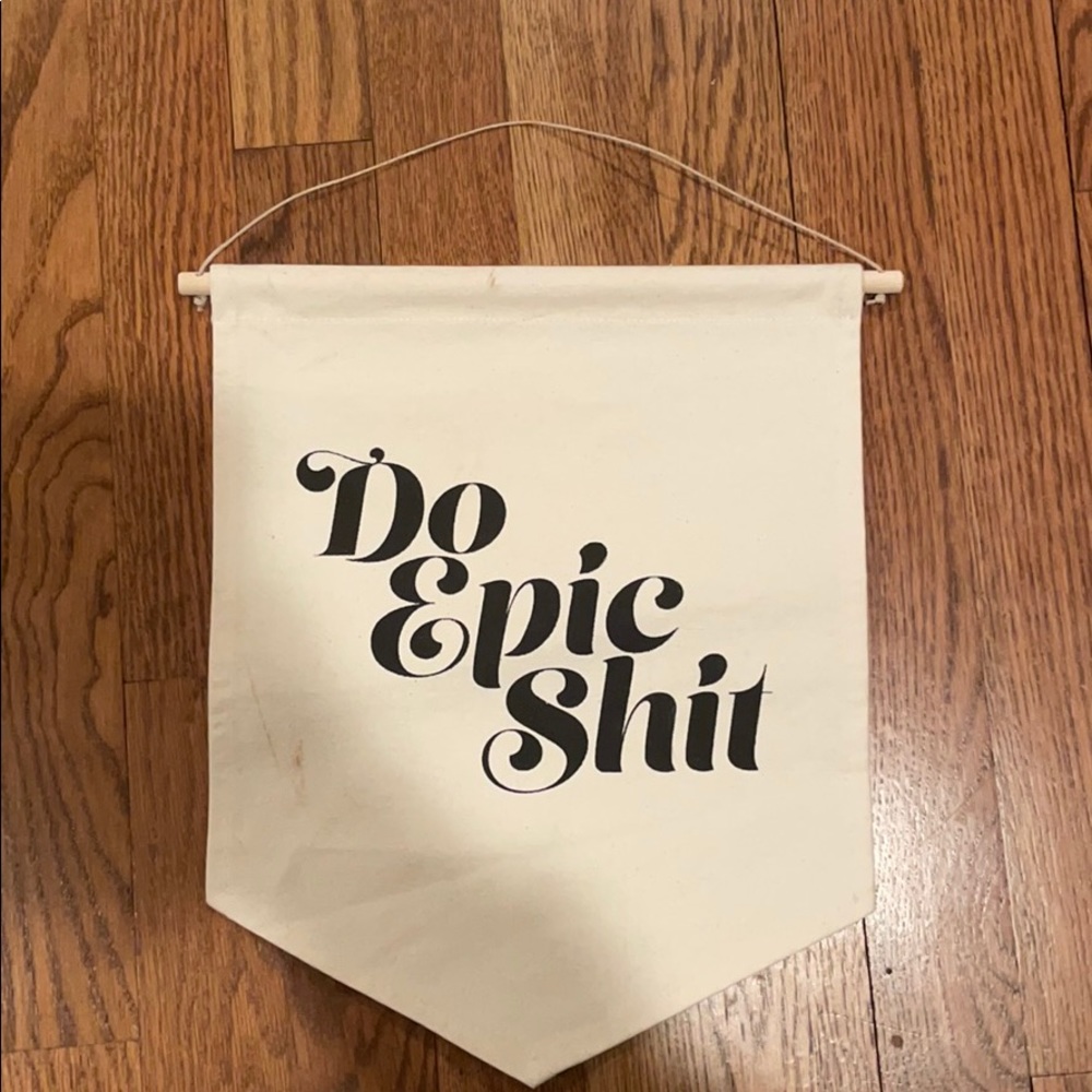 “Do Epic Shit” hanging wall flag